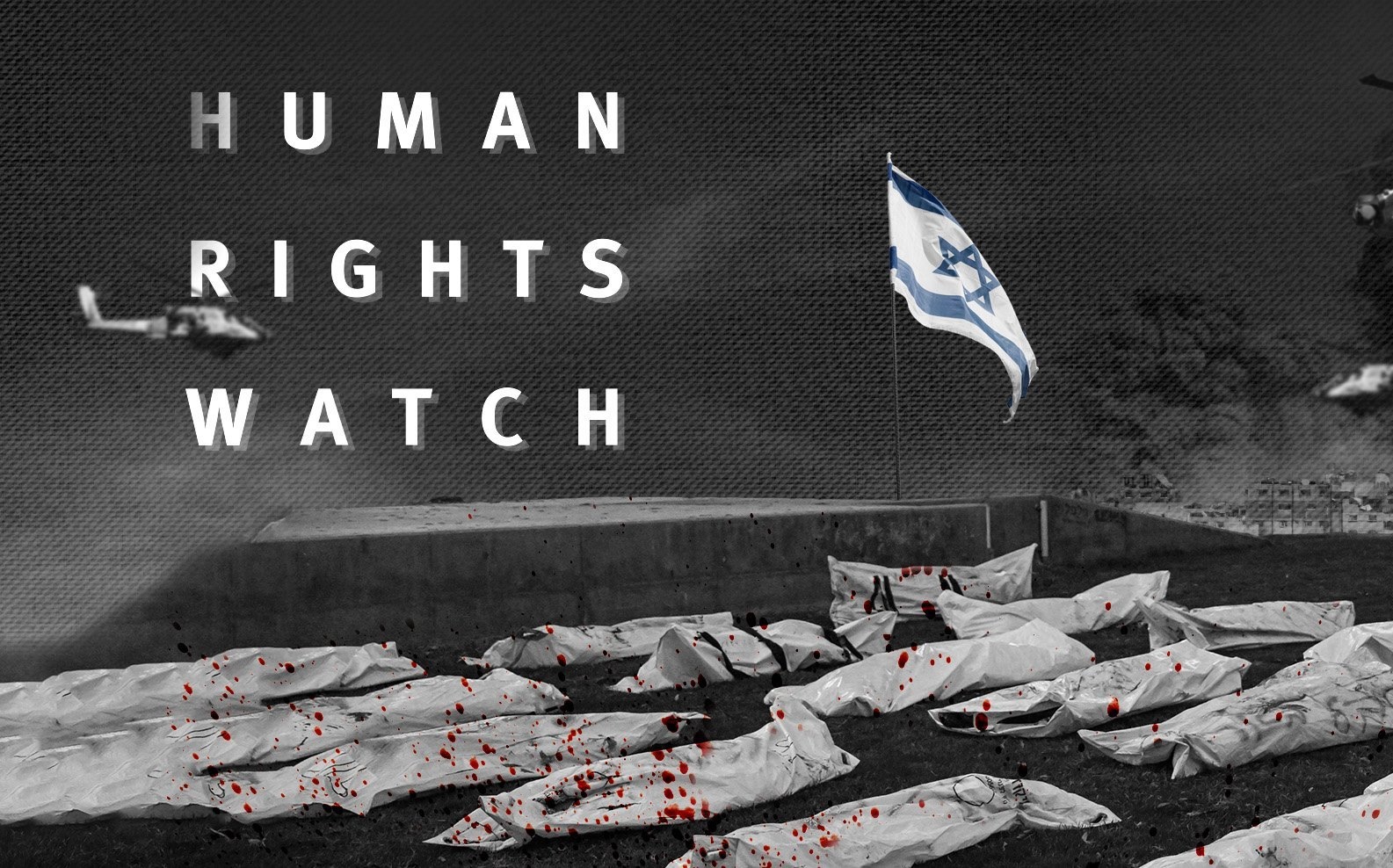 İnsan Hakları İzleme Örgütü, İsrail'i Nasıl Akladı?